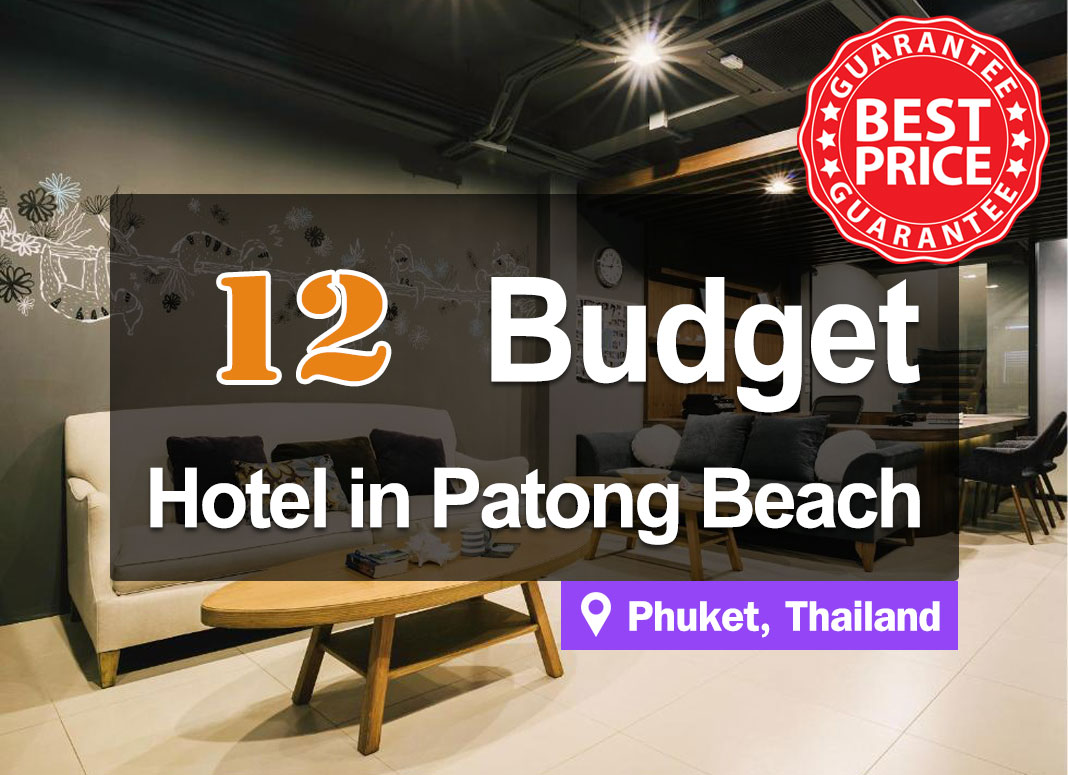 12 Best Cheap Hotels in Patong Beach, Phuket