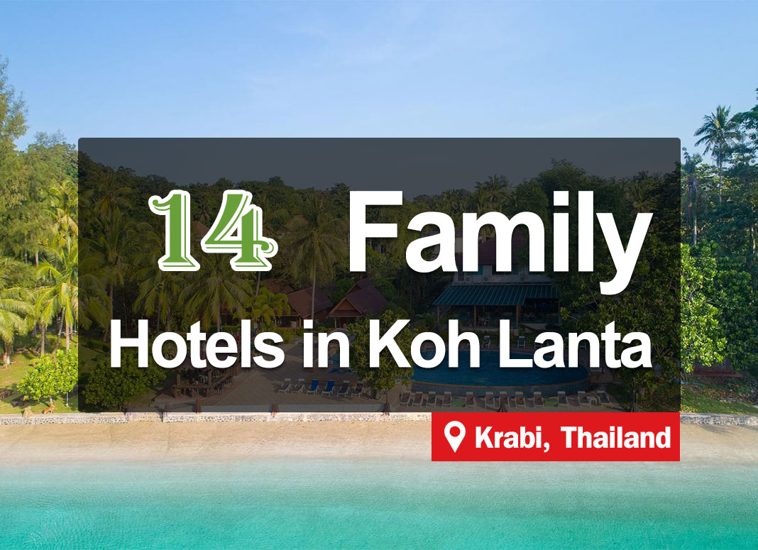 14 Hotels for family lover at Koh Lanta, Krabi.