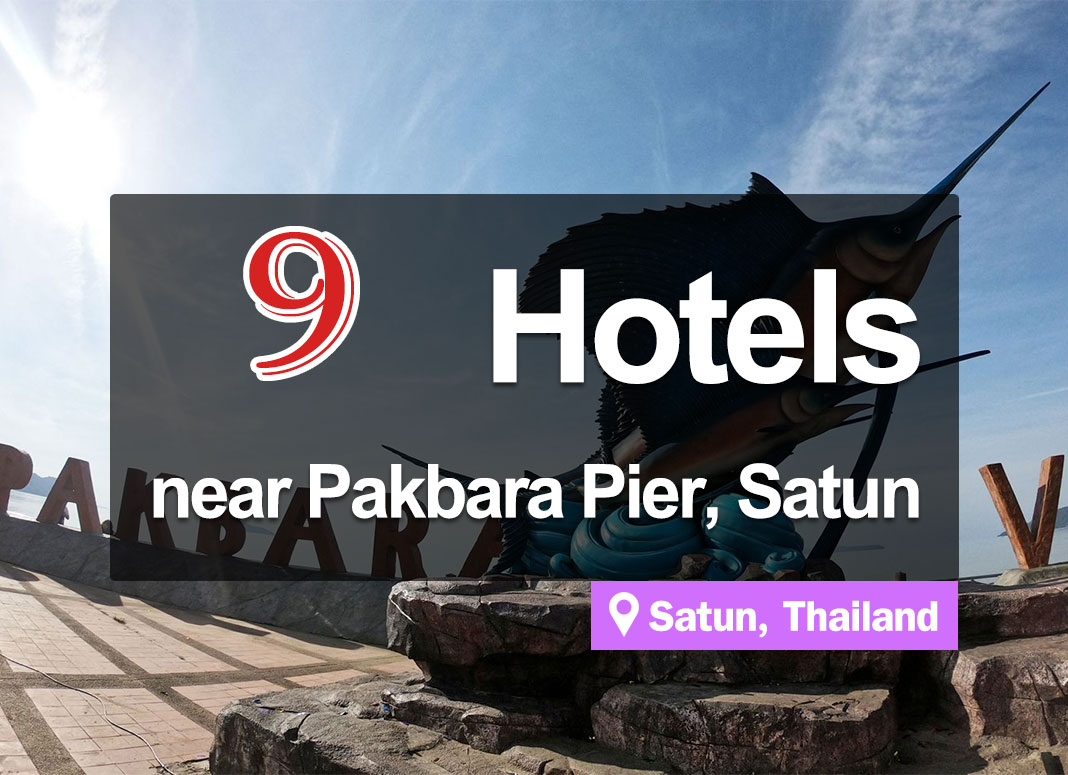 9 Attractive Hotel Accommodations in Pak Bara, Satun. Easy access to the pier and beach.